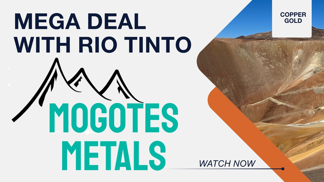 Mega Deal: Rio Tinto Takes a Stake in Mogotes Metals