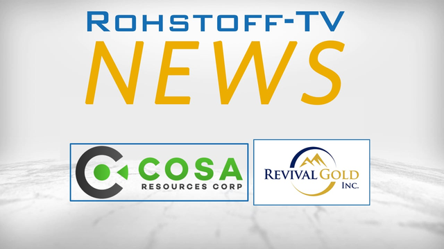 Bergbau-Nachrichten mit Cosa Resources und Revival Gold