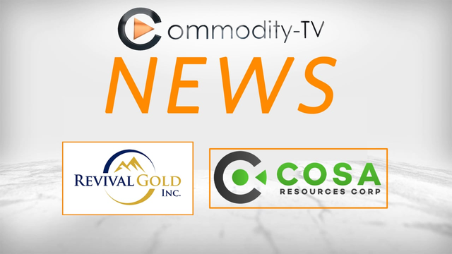 Mining News Flash with Cosa Resources and Revival Gold