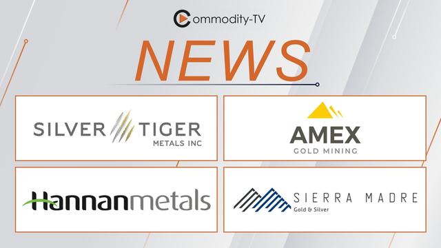 Four Strong News: Silver Tiger Metals, Amex Gold, Hannan Metals & Sierra Madre Gold and Silver