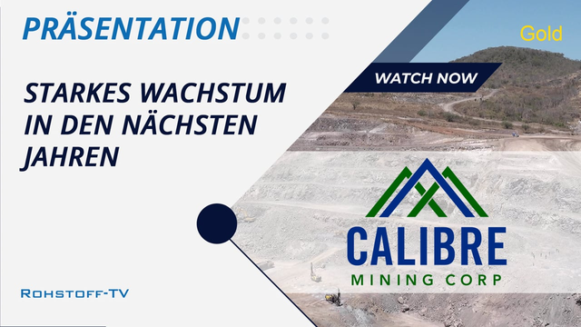 Calibre Mining: Starkes Produktionswachstum durch Übernahme von Marathon Gold
