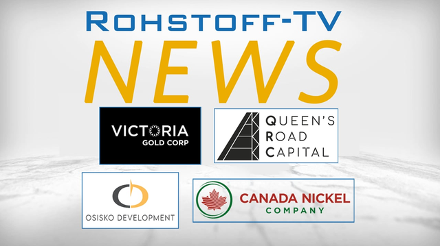 Bergbau-Nachrichten mit Canada Nickel, Osisko Development, Queen's Road Capital und Victoria Gold